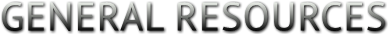 GENERAL RESOURCES GENERAL RESOURCES
